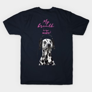 my breath is music T-Shirt